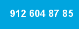 912 604 87 85 912 604 87 85
